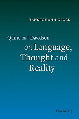Könyv Quine and Davidson on Language, Thought and Reality Hans-Johann Glock
