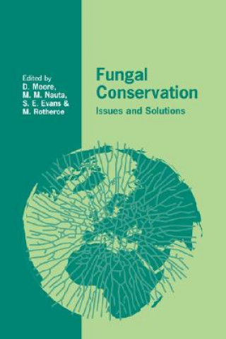 Carte Fungal Conservation David MooreMarijke M. NautaShelley E. EvansMaurice Rotheroe