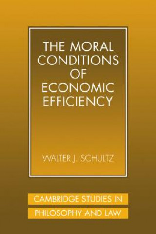 Buch Moral Conditions of Economic Efficiency Walter J. Schultz