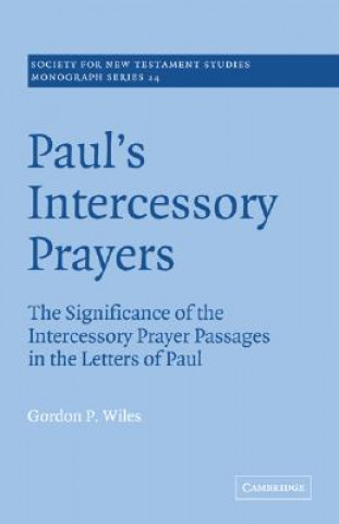 Książka Paul's Intercessory Prayers Gordon P. Wiles