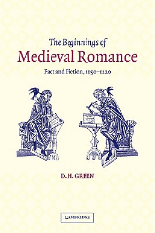 Kniha Beginnings of Medieval Romance D. H. Green