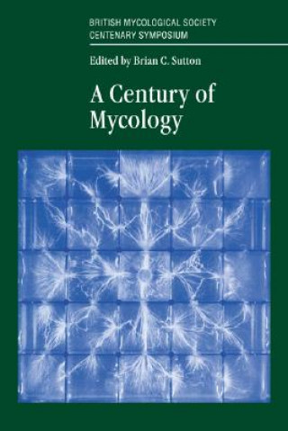 Kniha Century of Mycology Brian Sutton