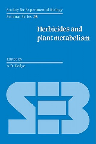 Книга Herbicides and Plant Metabolism A. D. Dodge