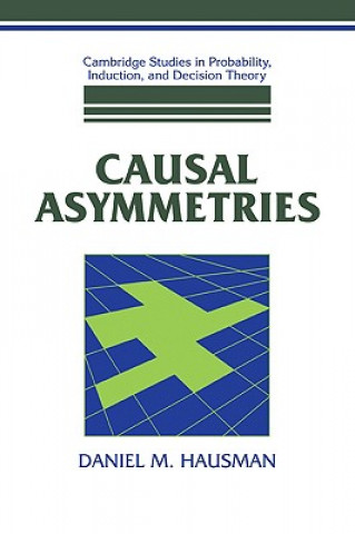 Książka Causal Asymmetries Daniel M. Hausman