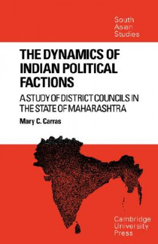 Carte Dynamics of Indian Political Factions Mary C. Carras