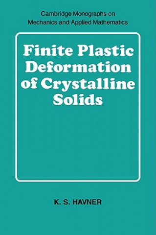 Książka Finite Plastic Deformation of Crystalline Solids K. S. Havner