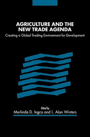 Knjiga Agriculture and the New Trade Agenda Merlinda D. IngcoL. Alan Winters