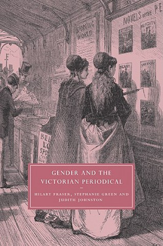 Book Gender and the Victorian Periodical Hilary FraserStephanie GreenJudith Johnston