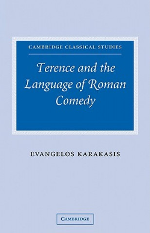 Książka Terence and the Language of Roman Comedy Evangelos Karakasis