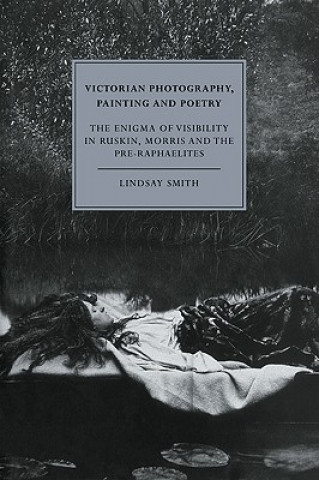 Carte Victorian Photography, Painting and Poetry Lindsay Smith