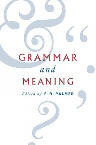 Kniha Grammar and Meaning F. R. Palmer