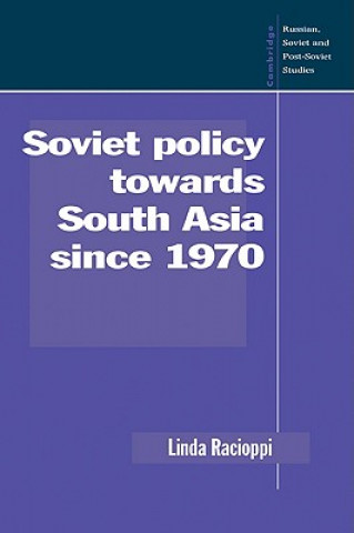 Kniha Soviet Policy towards South Asia since 1970 Linda Racioppi