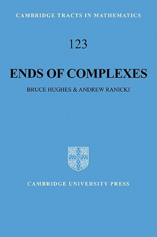 Kniha Ends of Complexes Bruce HughesAndrew Ranicki