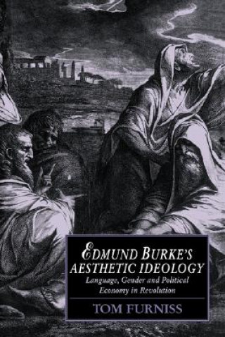 Knjiga Edmund Burke's Aesthetic Ideology Tom Furniss