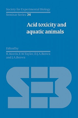 Könyv Acid Toxicity and Aquatic Animals R. MorrisE. W. TaylorD. J. A. BrownJ. A. Brown