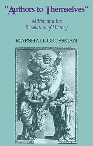 Książka Authors to Themselves Marshall Grossman