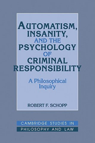 Buch Automatism, Insanity, and the Psychology of Criminal Responsibility Robert F. Schopp