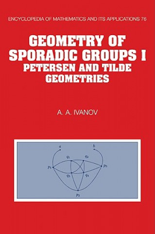 Книга Geometry of Sporadic Groups: Volume 1, Petersen and Tilde Geometries A. A. Ivanov
