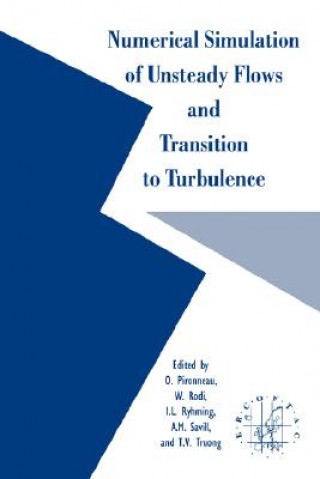 Buch Numerical Simulation of Unsteady Flows and Transition to Turbulence O. PironneauW. RodiI. L. RyhmingA. M. Savill