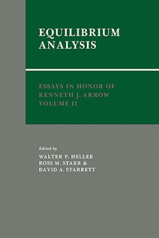 Buch Essays in Honor of Kenneth J. Arrow: Volume 2, Equilibrium Analysis Walter P. HellerRoss M. StarrDavid A. Starrett