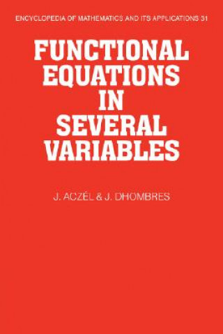 Livre Functional Equations in Several Variables J. AczelJ. Dhombres