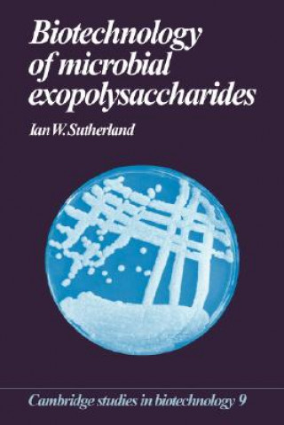 Kniha Biotechnology of Microbial Exopolysaccharides Ian W. (University of Edinburgh) Sutherland