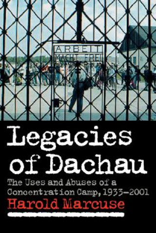 Buch Legacies of Dachau Harold Marcuse