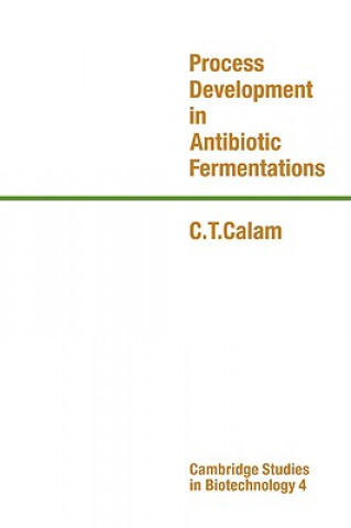 Kniha Process Development in Antibiotic Fermentations C. T. Calam