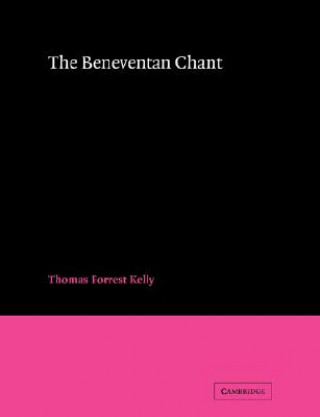 Книга Beneventan Chant Thomas Forrest Kelly