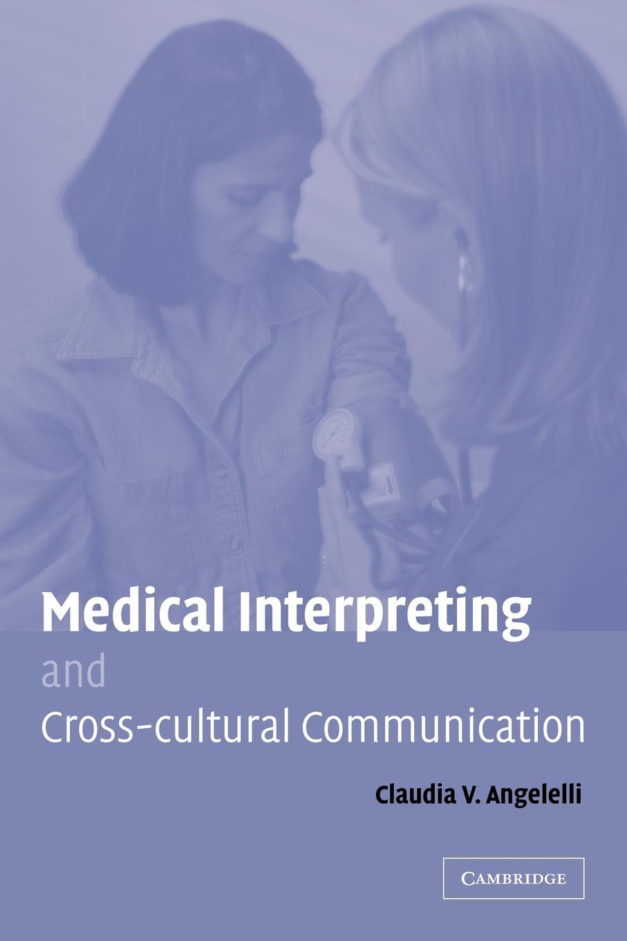 Książka Medical Interpreting and Cross-cultural Communication Claudia V. Angelelli