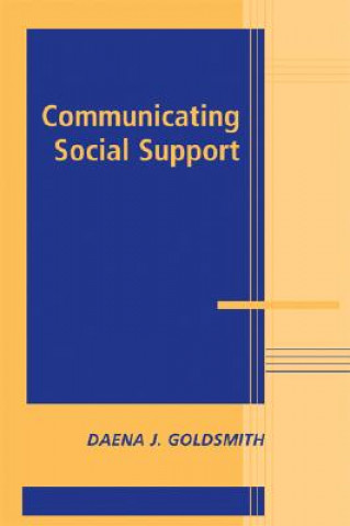 Buch Communicating Social Support Daena J. Goldsmith