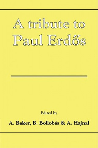 Könyv Tribute to Paul Erdos A. BakerB. BollobásA. Hajnal