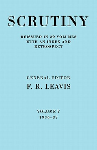 Carte Scrutiny: A Quarterly Review vol. 5 1936-37 F. R. Leavis