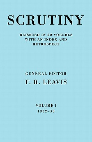 Könyv Scrutiny: A Quarterly Review Vol 1 1932-33 F. R. Leavis