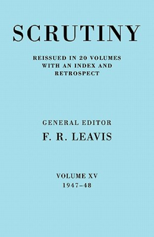 Könyv Scrutiny: A Quarterly Review vol. 15 1947-48 F. R. Leavis