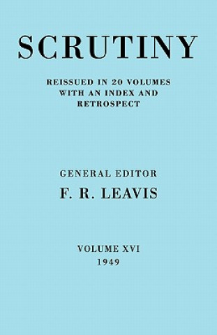 Book Scrutiny: A Quarterly Review vol. 16 1949 F. R. Leavis
