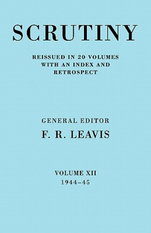 Book Scrutiny: A Quarterly Review vol. 12 1944-45 F. R. Leavis