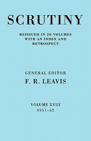 Book Scrutiny: A Quarterly Review vol. 18 1951-52 F. R. Leavis