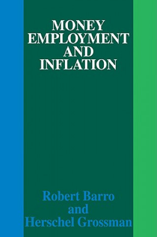 Könyv Money Employment and Inflation Robert J. BarroHerschel I. Grossman
