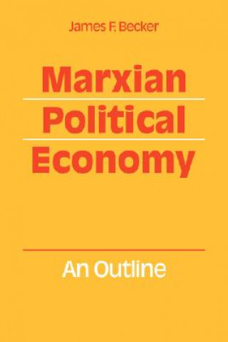 Książka Marxian Political Economy James F. (New York University) Becker