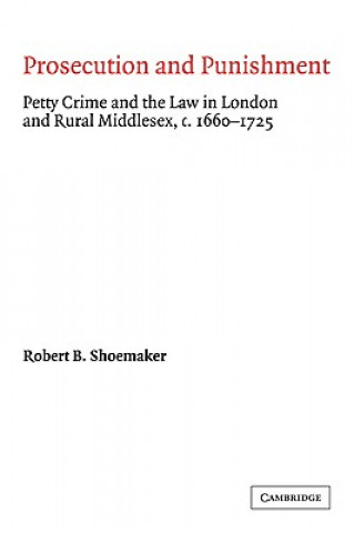 Könyv Prosecution and Punishment Robert B. Shoemaker