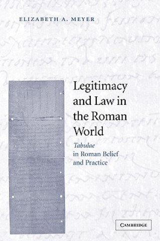 Книга Legitimacy and Law in the Roman World Elizabeth A. (University of Virginia) Meyer