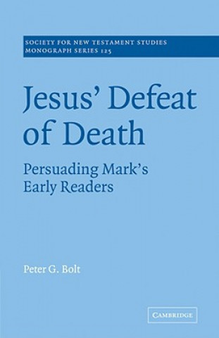 Könyv Jesus' Defeat of Death Peter G. Bolt