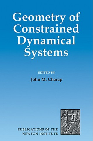 Livre Geometry of Constrained Dynamical Systems John M. Charap