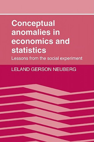 Книга Conceptual Anomalies in Economics and Statistics Leland Gerson Neuberg