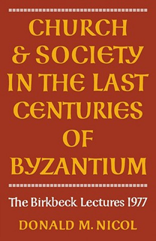 Buch Church and Society in Byzantium Donald M. Nicol