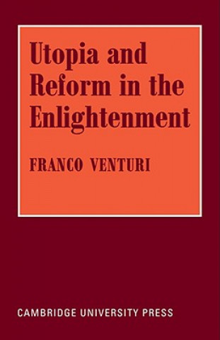 Carte Utopia and Reform in the Enlightenment Franco Venturi