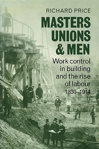 Könyv Masters, Unions and Men Richard Price