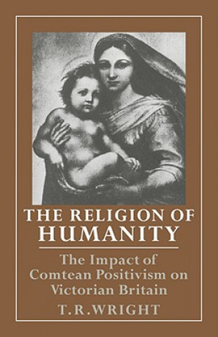 Carte Religion of Humanity T. R. Wright