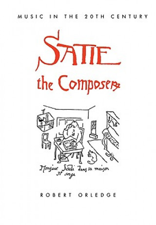 Книга Satie the Composer Robert Orledge